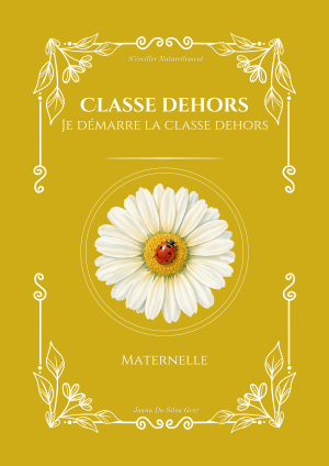 École du dehors - Ebook Je démarre la classe du dehors - Maternelle