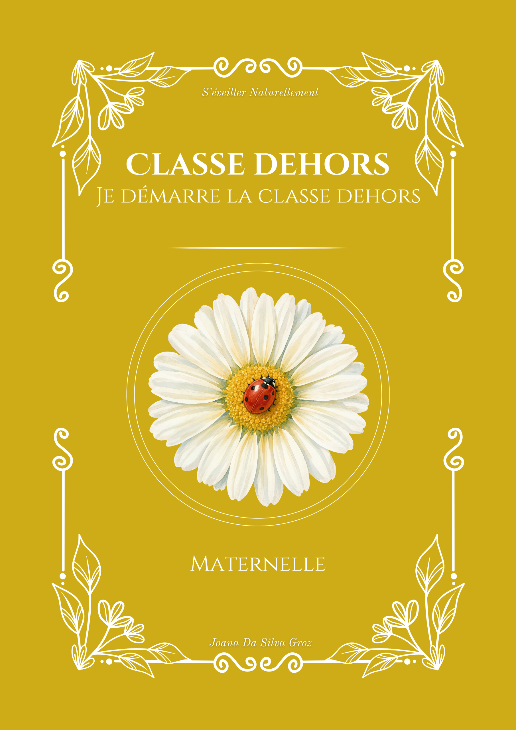 École du dehors - Ebook Je démarre la classe du dehors - Maternelle